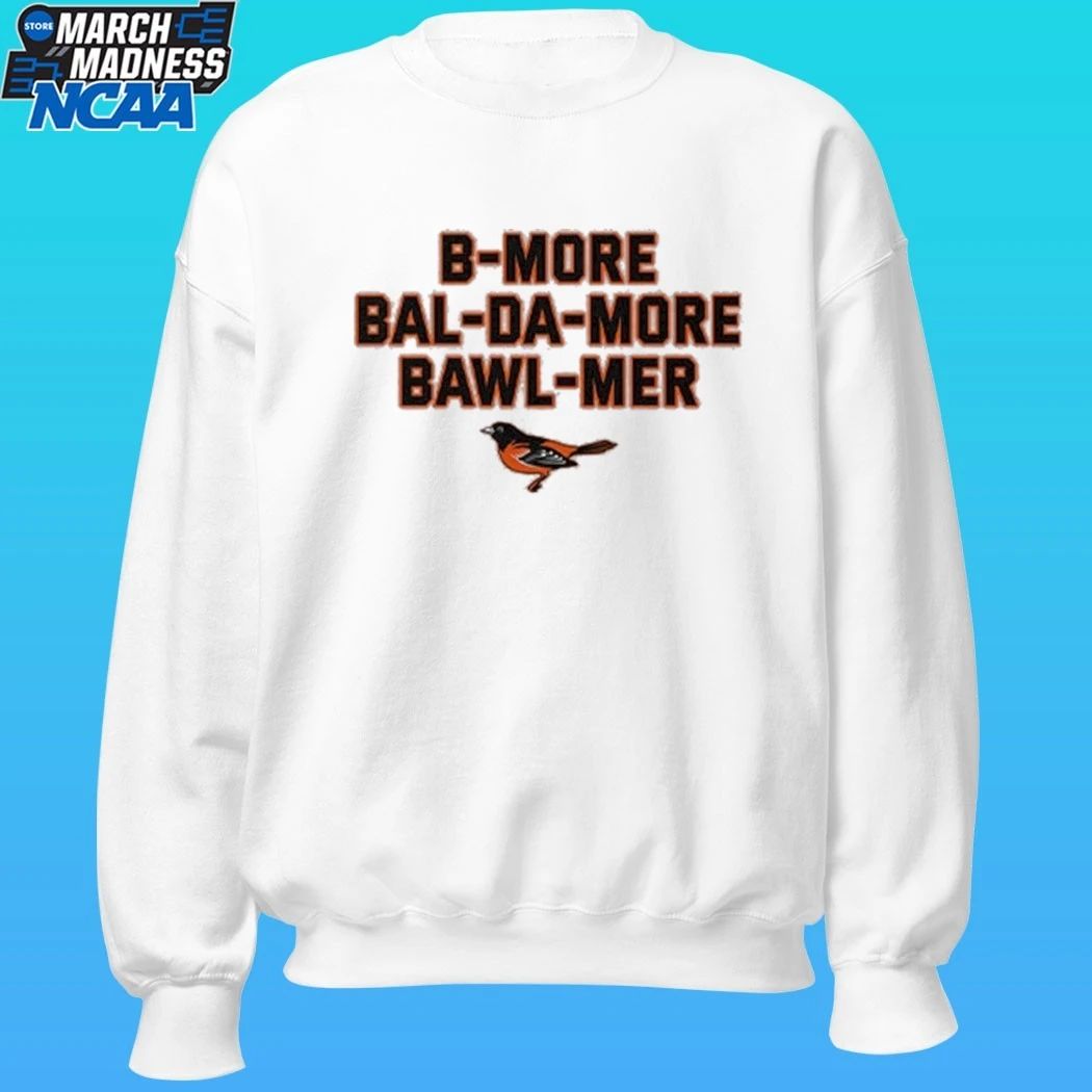 Baltimore Accent Bmore Balda More Bawlmer Shirt