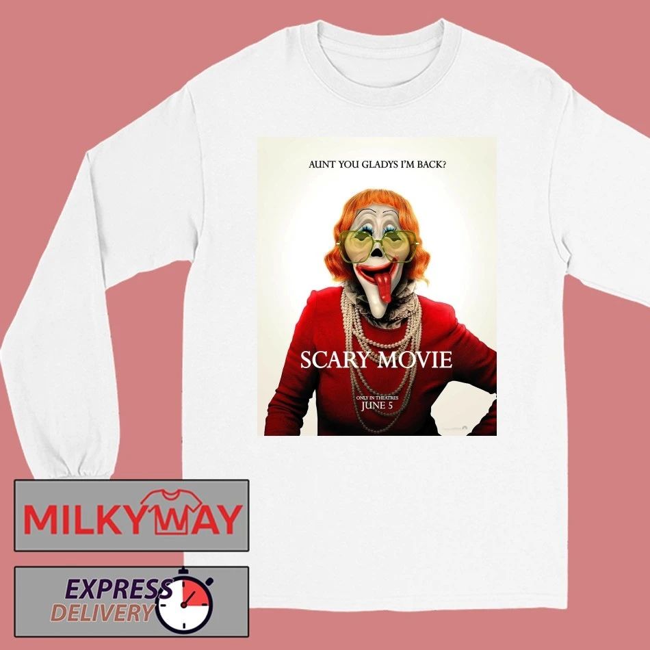 Scary Movie 2026 New Poster Aunt Gladys Only In Theaters June 5 2026 shirt