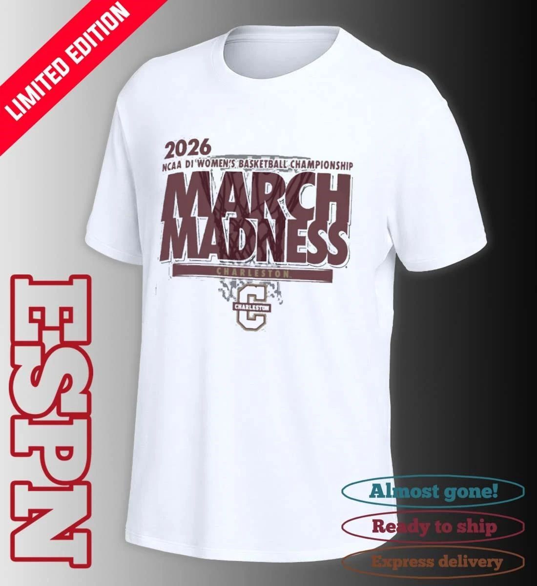 Charleston Women’s Basketball Single Team 2026 NCAA March Madness Shirt