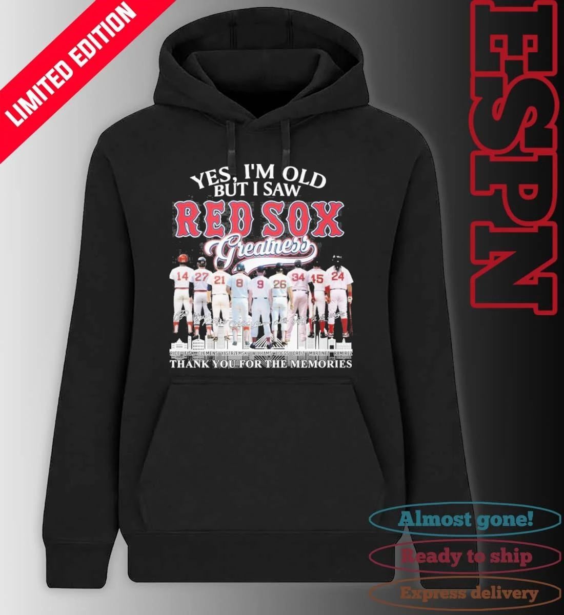 Yes, I’m Old But I Saw Boston Red Sox Legends Greatness shirt