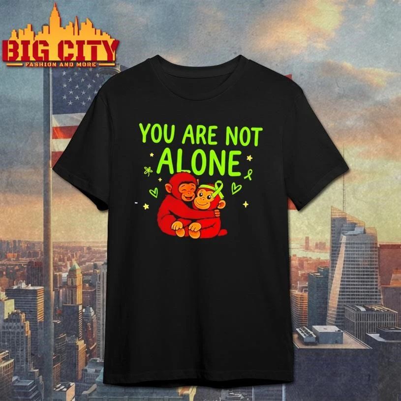 You Are Not Alone Baby Mental Health Awareness Monkey Punch Shirt