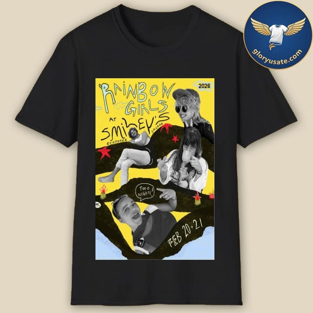 Rainbow Girls Smiley’s Schooner Saloon February 20-21 2026 Tour Poster Shirt