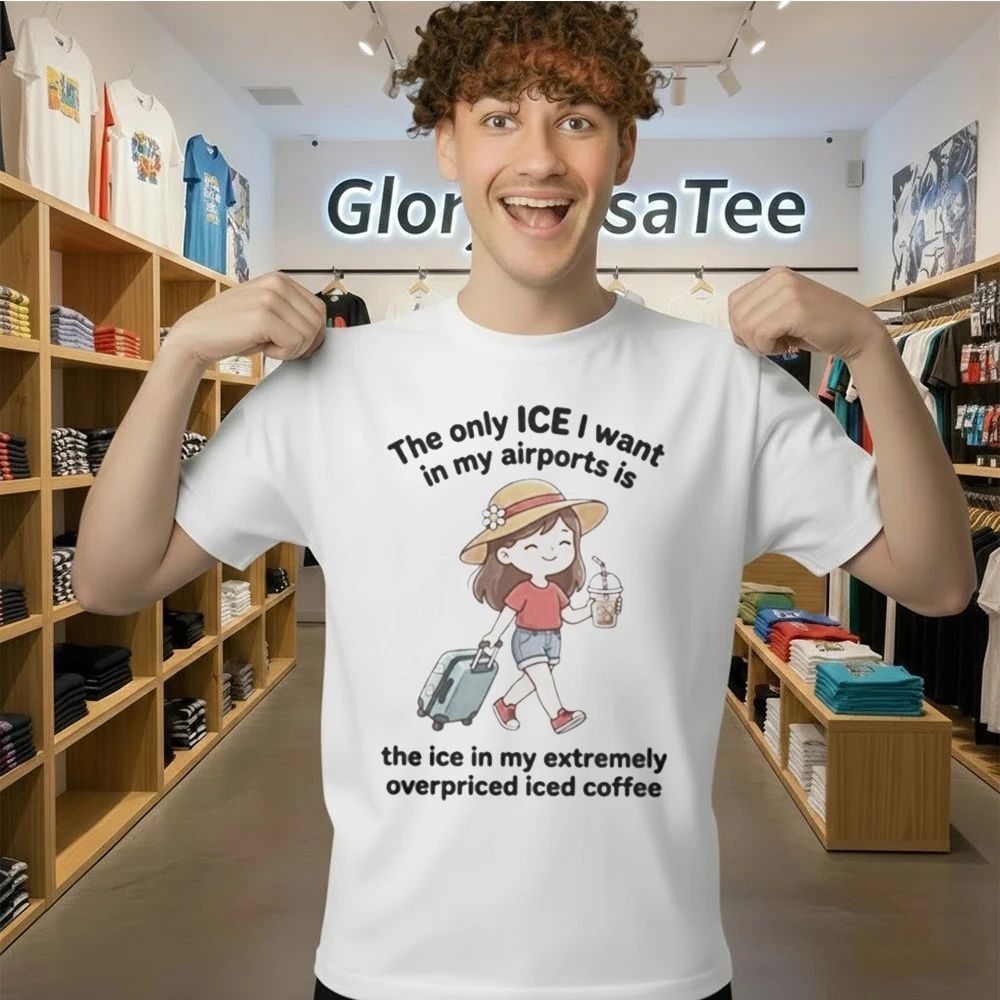 The Only ICE I Want In My Airports Iced Coffee Shirt