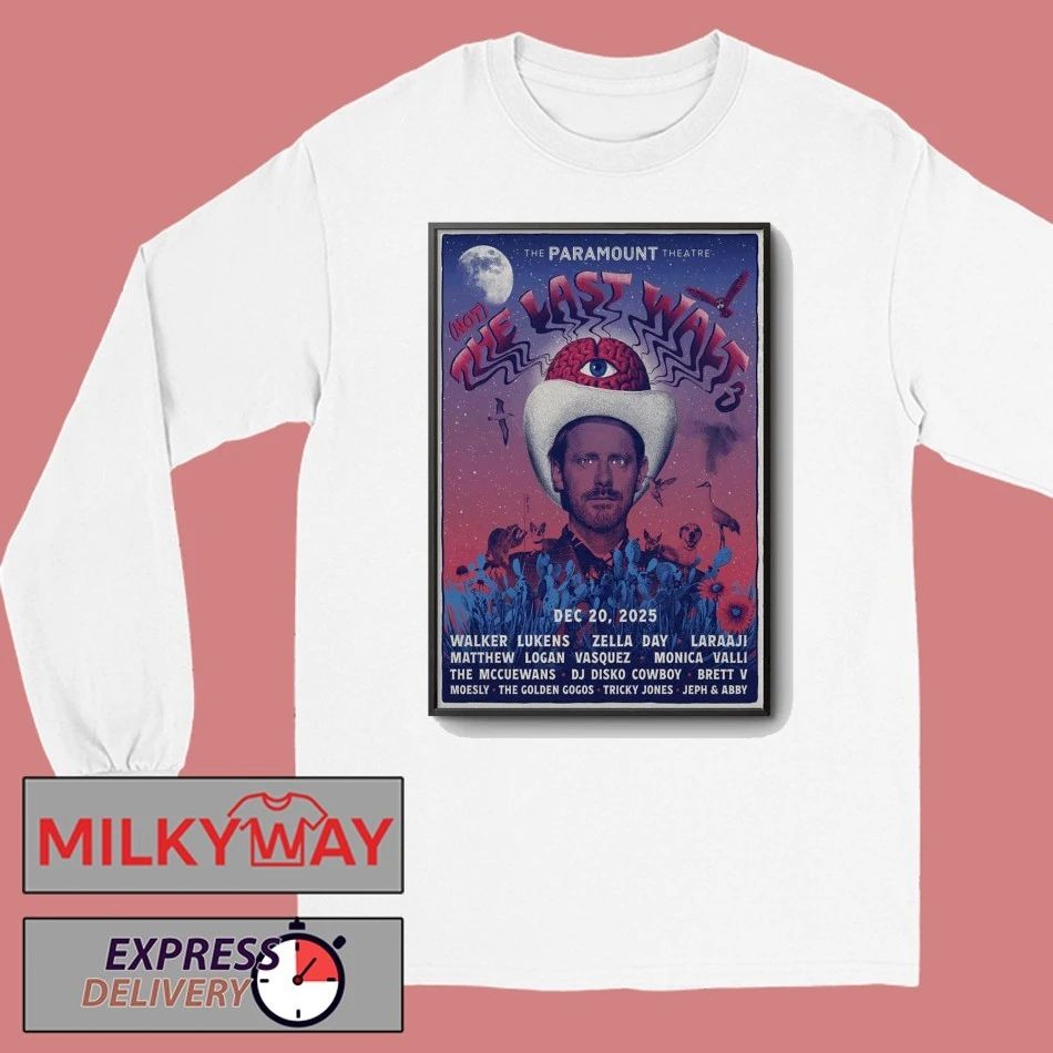 The Last Walt 3 12.20.2025 Austin TX Poster shirt