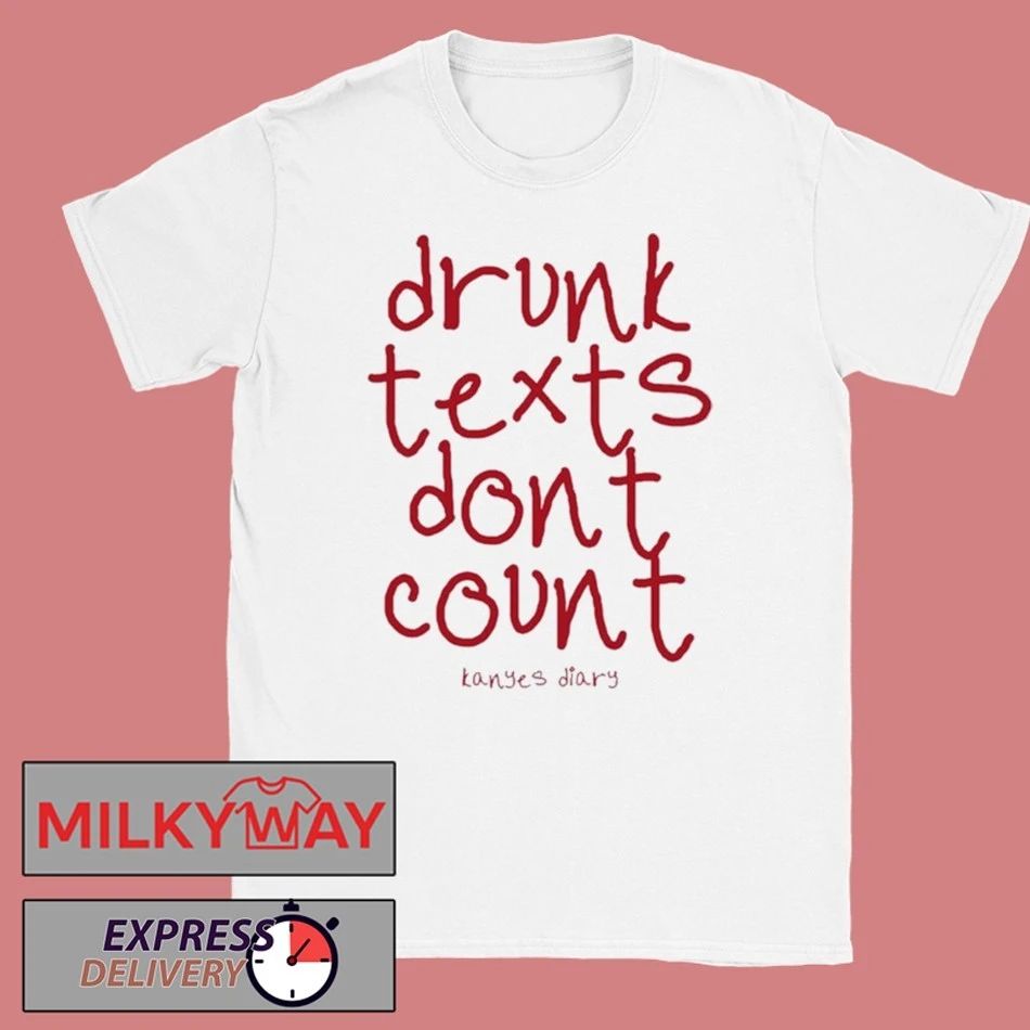 2025 Kanye’s Diary Drunk Texts Shirt