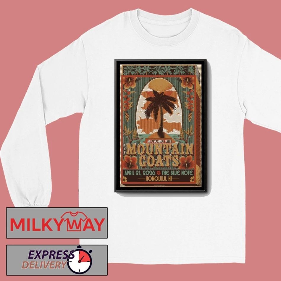 The Mountain Goats April 21 2026 The Blue Note Honolulu, HI Poster shirt