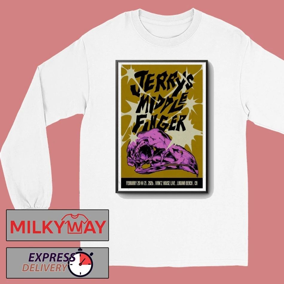 Jerry’s Middle Finger Feb 20 and 21 2026 Poster Laguna Beach shirt