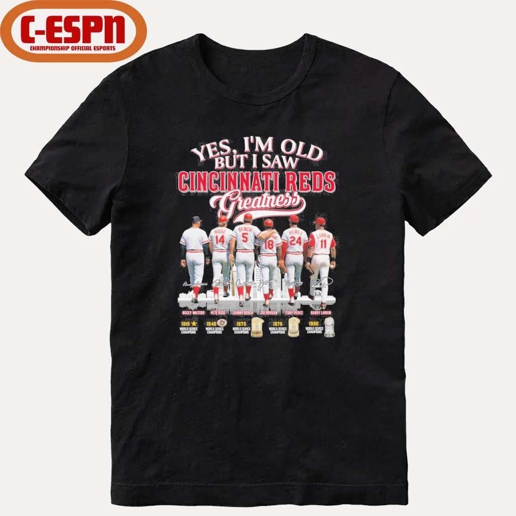 Yes, I’m Old But I Saw Cincinnati Reds Legends Greatness T-Shirt