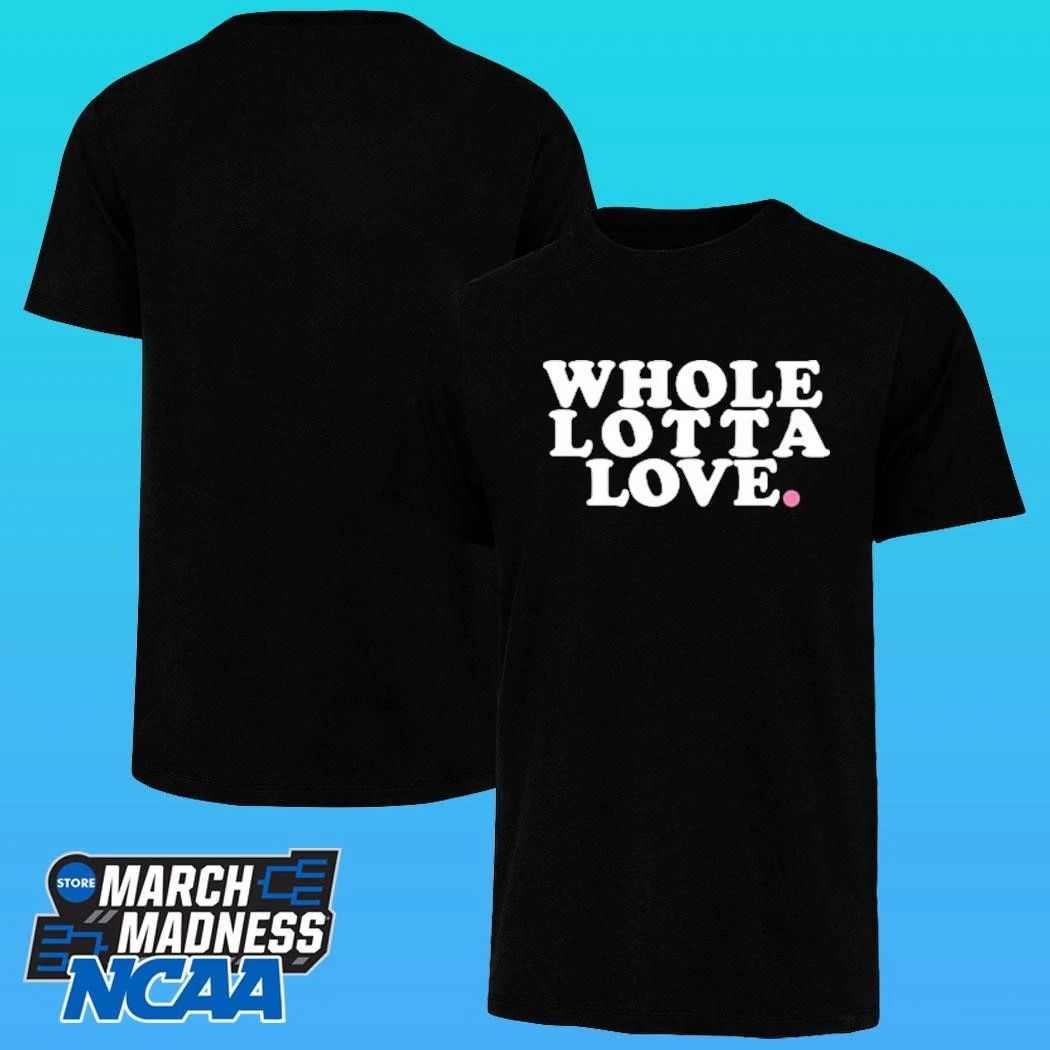 Bs General Whole Lotta Love Shirt