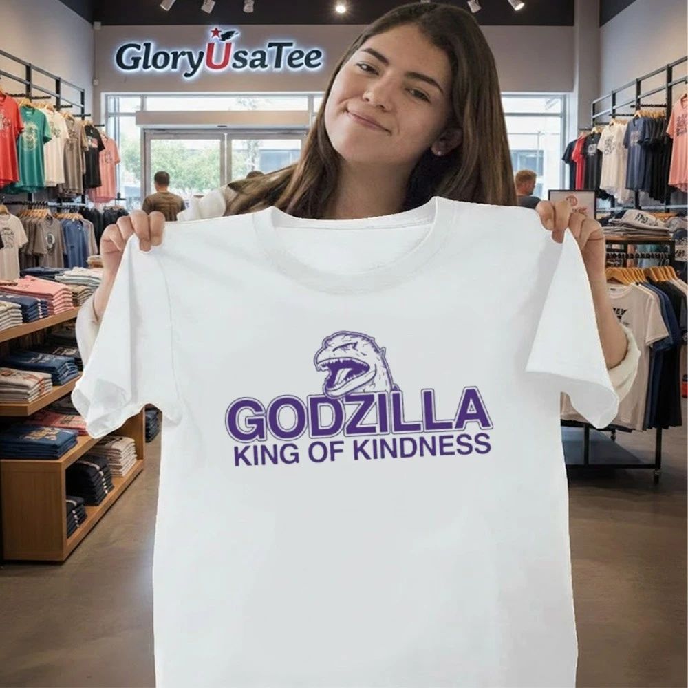 Godzilla King of Kindness Shirt
