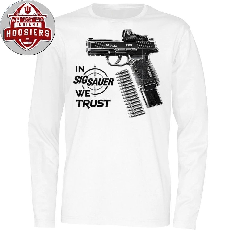 In Sig Sauer We Trust P365 Gun T-Shirt