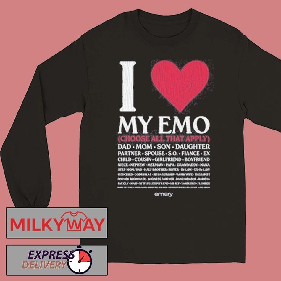 I Love My Emo Choose All That Apply shirt