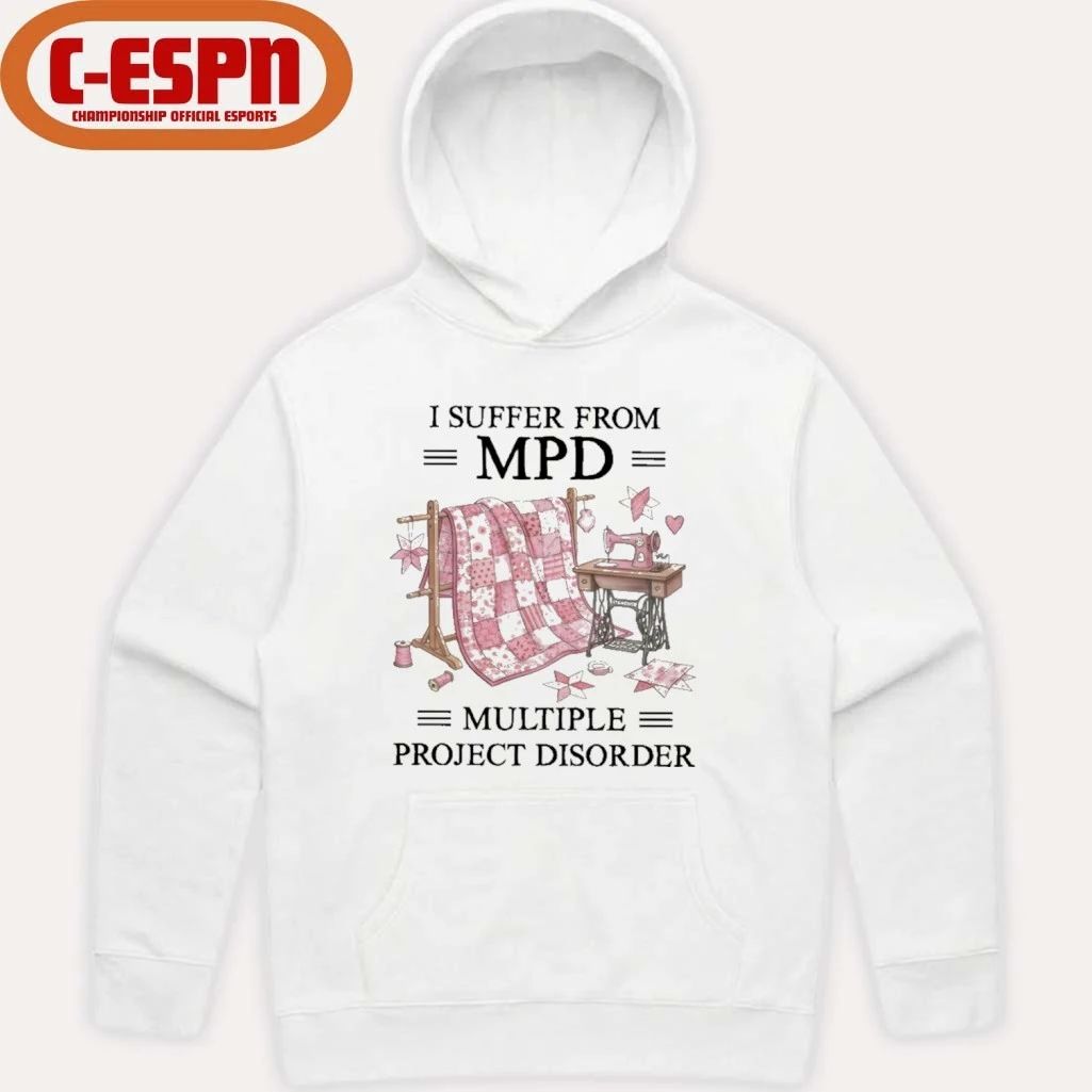 I Suffer From MPD Multiple Project Disorder T-Shirt