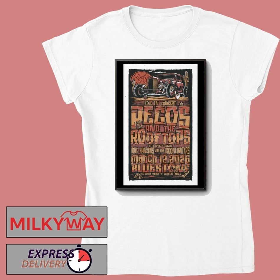 Pecos And The Rooftops The Bluestone In Columbus OH Mar 12 2026 Poster shirt