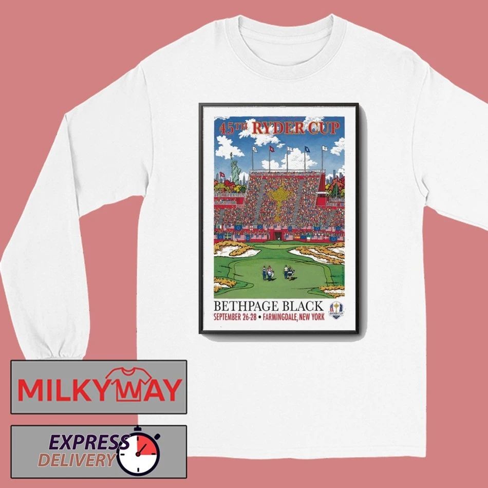45TH Ryder Cup Bethpage Black Sept 26-28, 2025 Farmingdale, New York Poster shirt