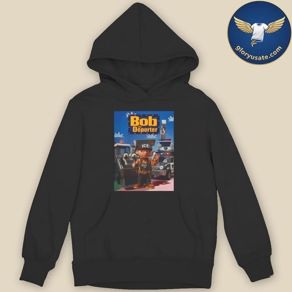 Bob The Deporter Shirt