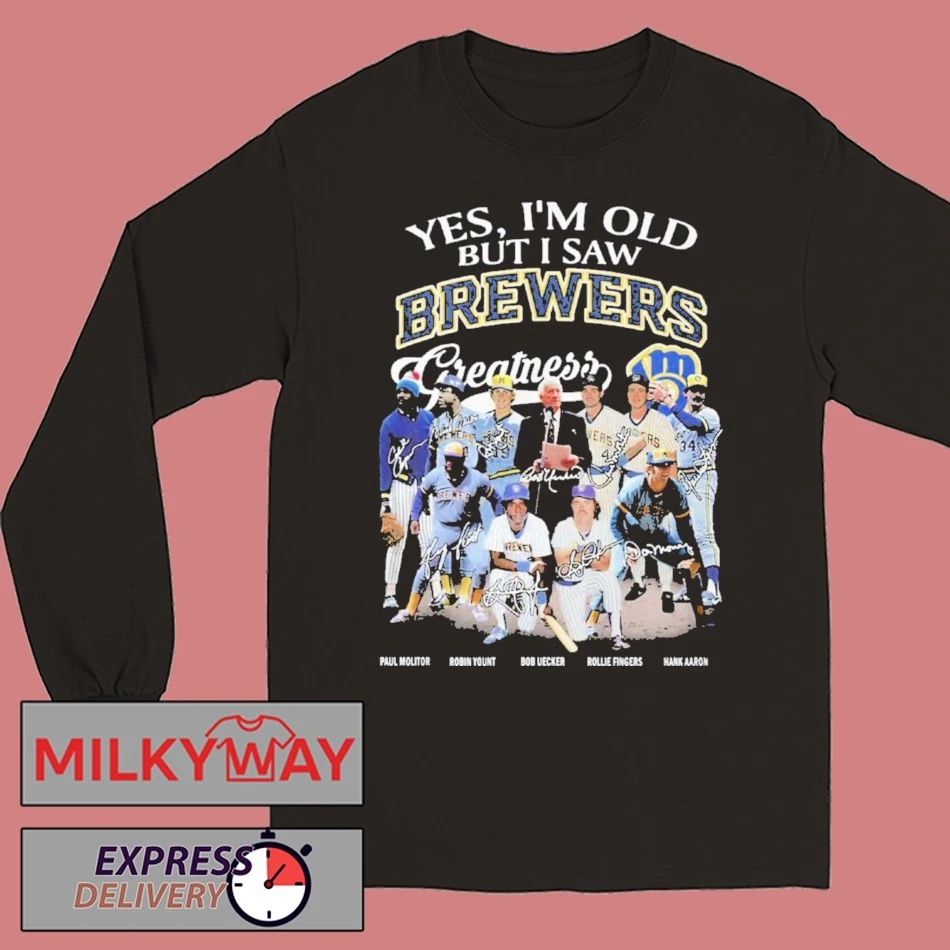 Yes I’m Old But I Saw Brewers Greatness 2025 Shirt