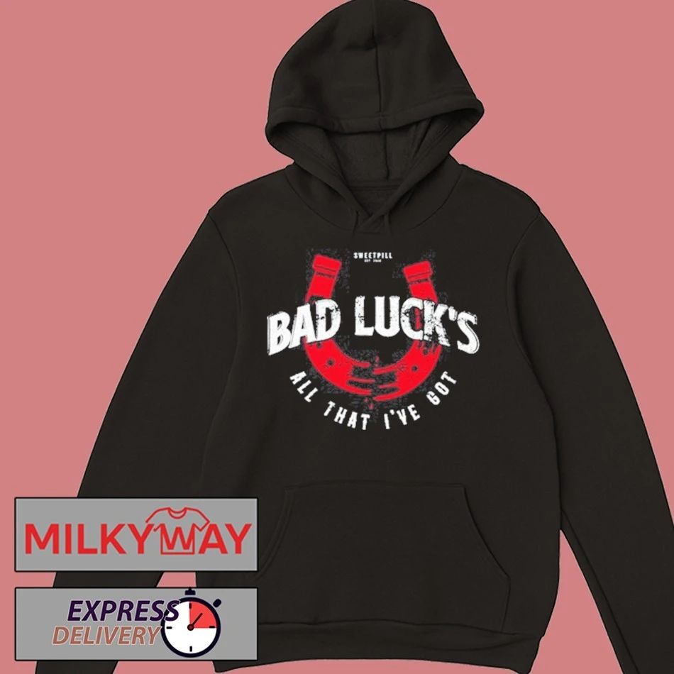 Sweet Pill Bad Luck All That I’ve Got T-Shirt