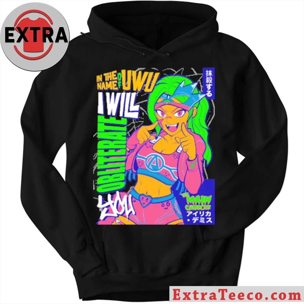In the name of UWU I will obliterate you Shirt