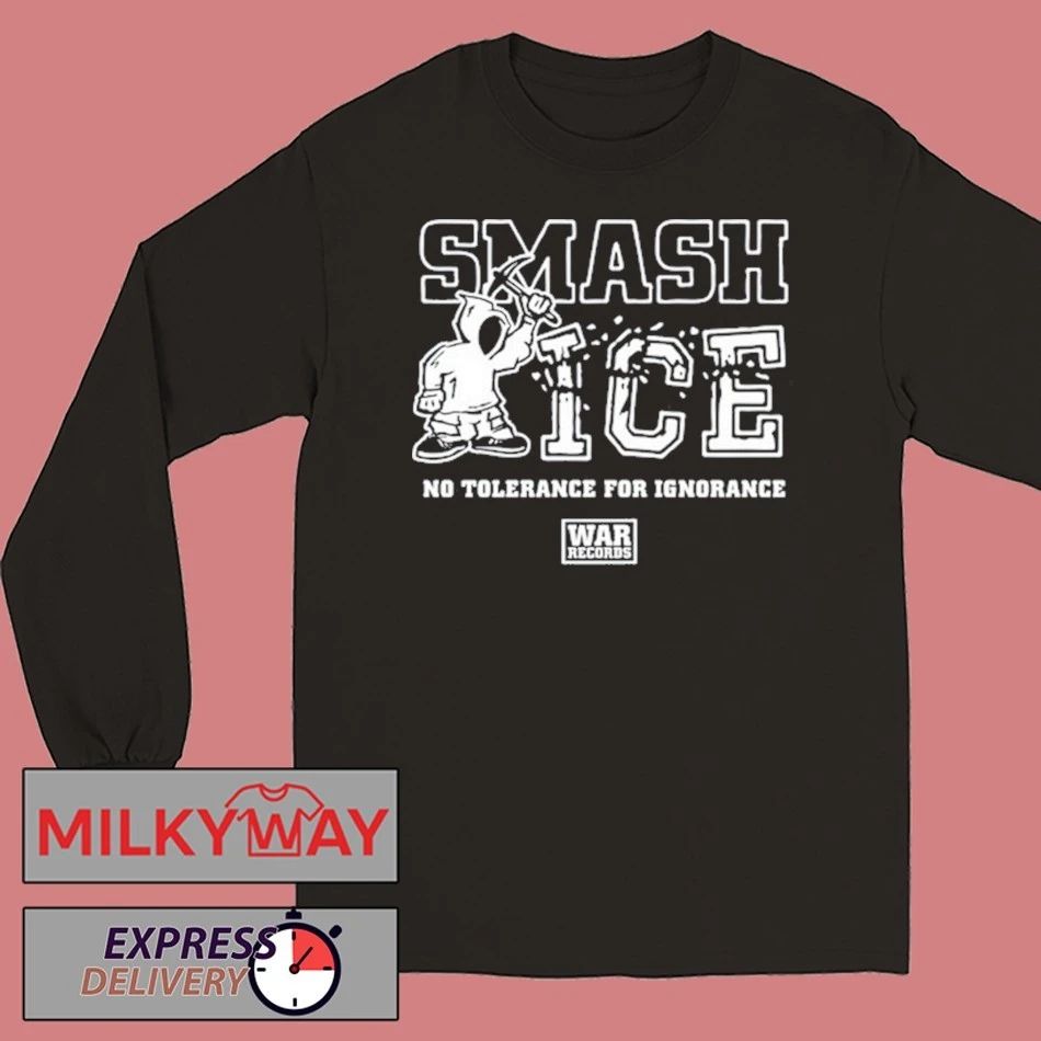 Smash Ice Benefit No Tolerance For Ignorance shirt