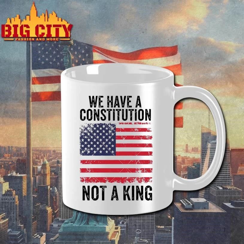 We Have a Constitution Not a King Graphic Shirt