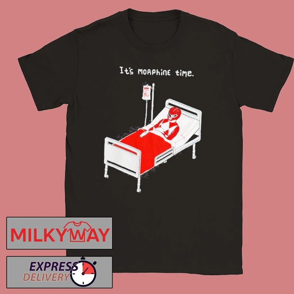 It’s Morphine Time T-Shirt