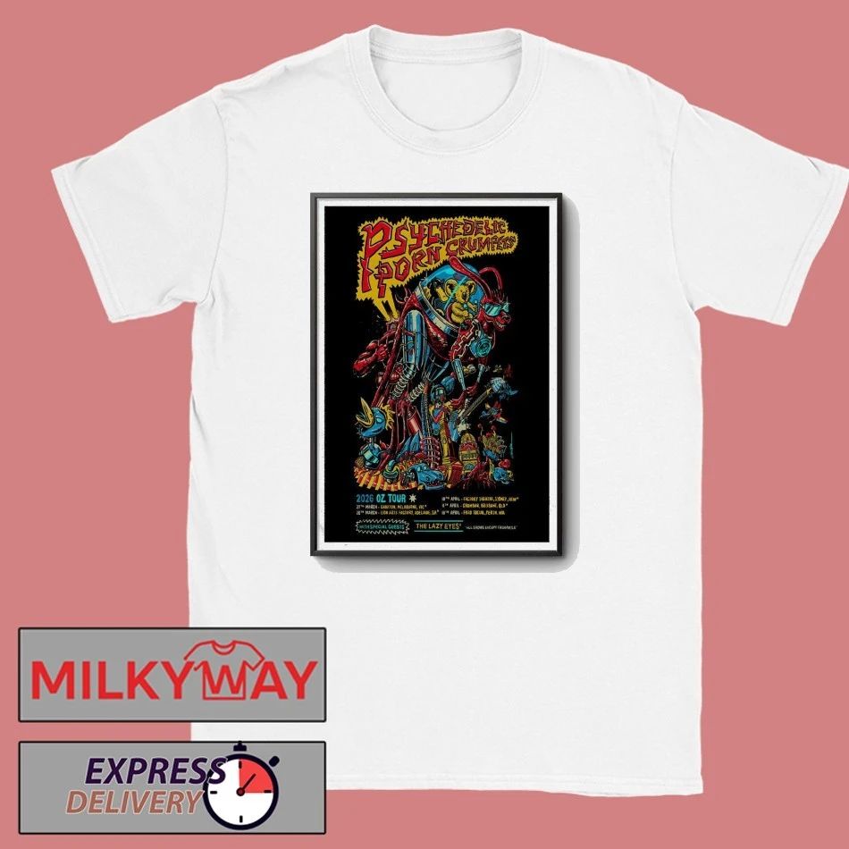Psychedelic Porn Crumpets 2026 Shows OZ Poster shirt