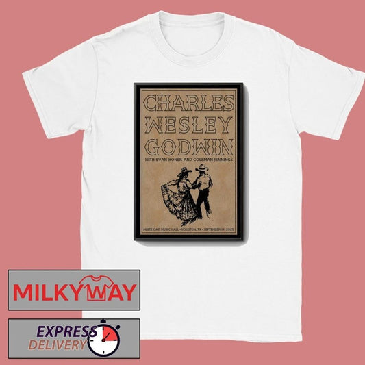 Charles Wesley Godwin Sep 19, 2025 White Oak Music Hall Lawn in Houston, TX Poster shirt