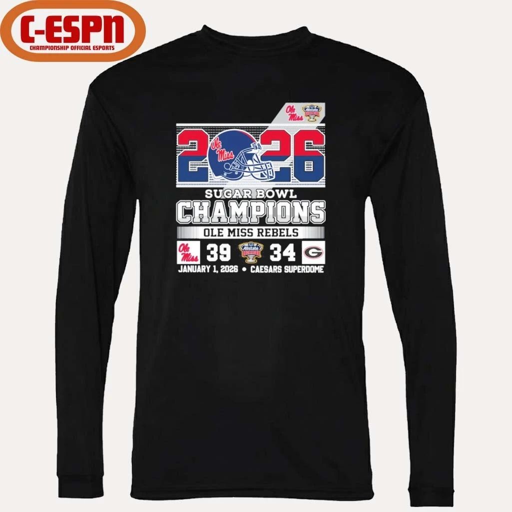 2026 Allstate Sugar Bowl Champions Ole Miss 39-34 Georgia Shirt