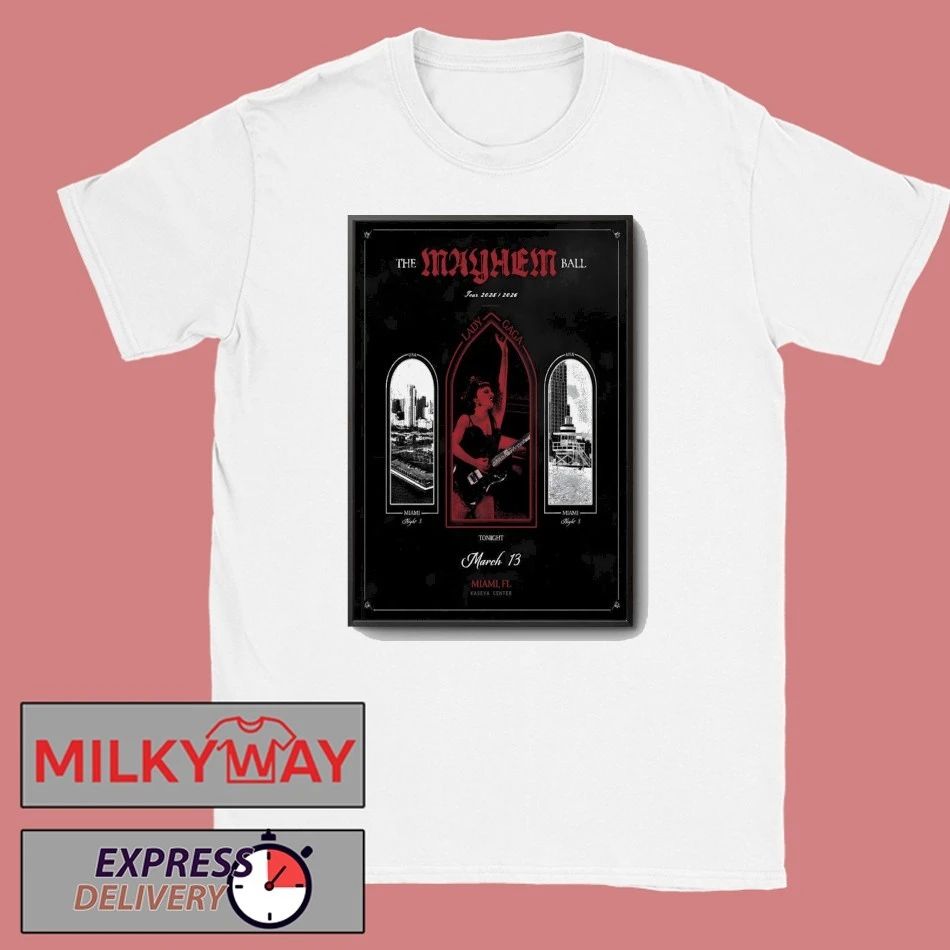 Lady Gaga Mar 13 2026 Kaseya Center, Miami Poster shirt