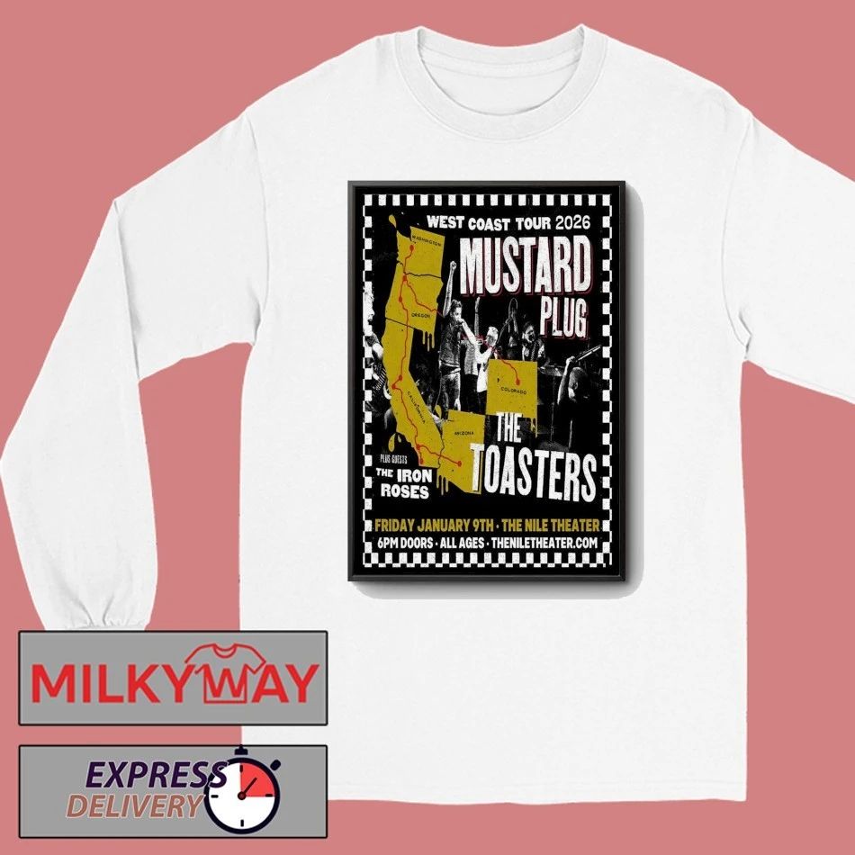 Mustard Plug And The Toasters Mesa Event On Jan 9 2026 Poster shirt