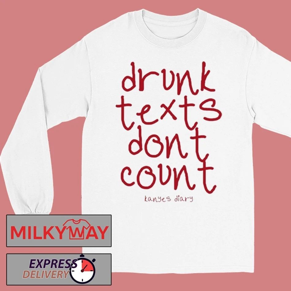 2025 Kanye’s Diary Drunk Texts Shirt