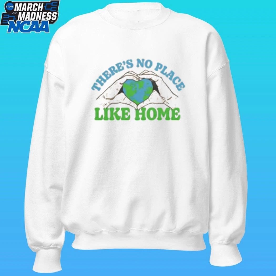 There’s No Place Like Home Heart Shirt