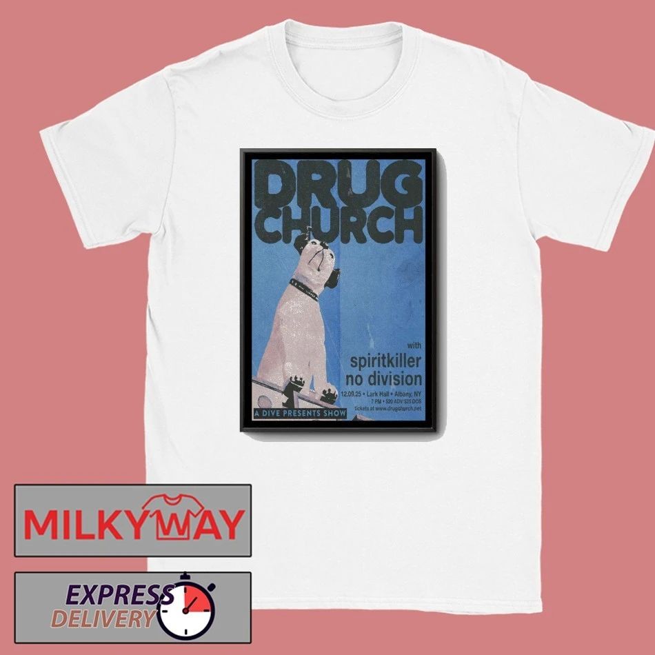 Drug Church Lark Hall, Albany NY Poster shirt