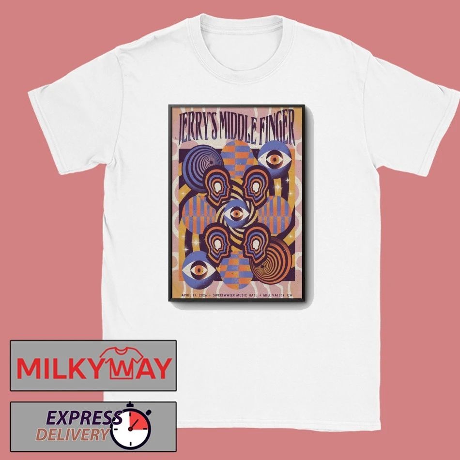 Jerry’s Middle Finger April 18 2026 In Menlo Park, CA Tour Poster shirt