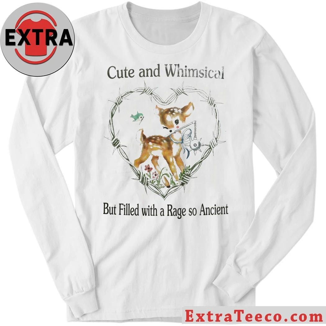 Cute and Whimsical But Filled with a Rage so Ancient Coquette Shirt