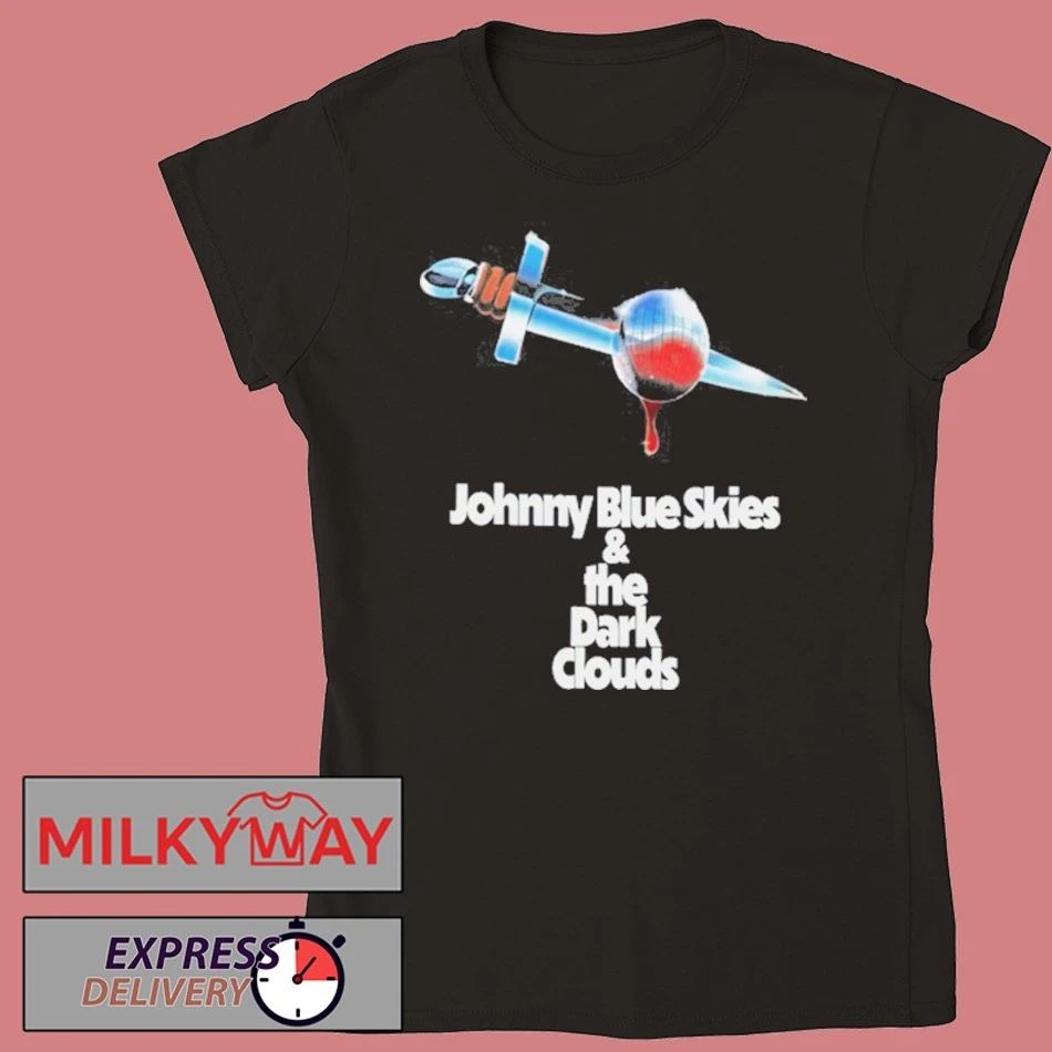 Johnny Blue Skies & The Dark Clouds Shirt