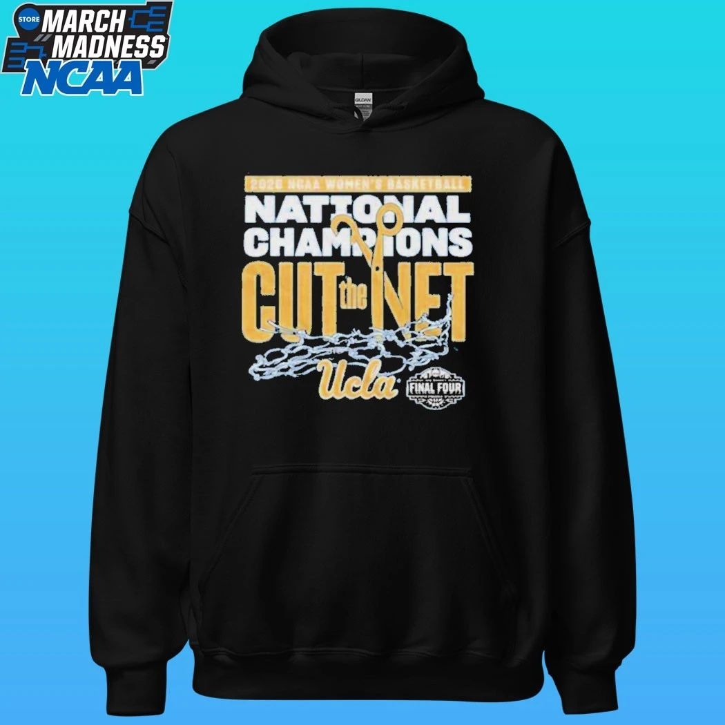 Ucla Bruins 2026 NCAA Women’s Basketball National Champions Cut The Net Shirt