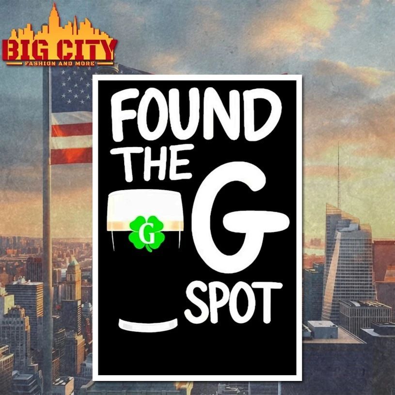 St. Patrick’s Day Found The G Spot T-shirt