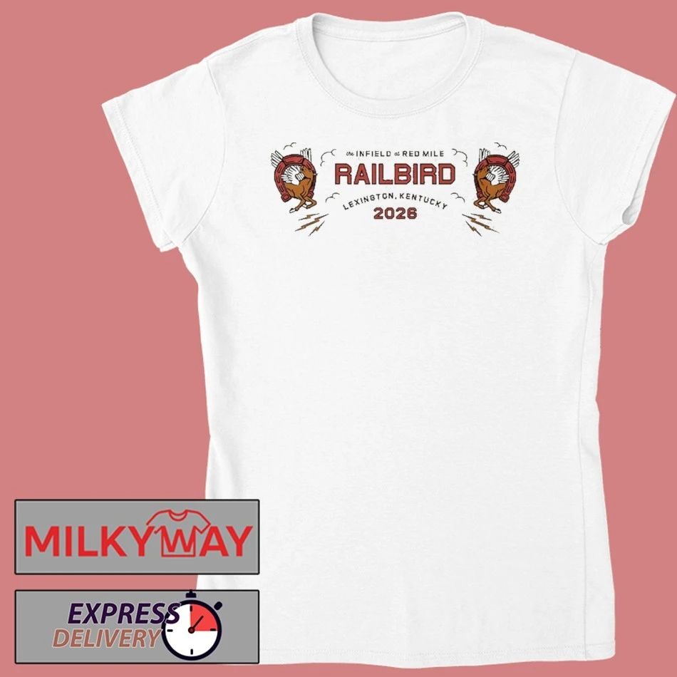 Railbird Music Festival 2026 Full Lineup In Lexington Kentucky At The Infield At Red Mile On June 6 And 7 2026 Two Sided T-Shirt