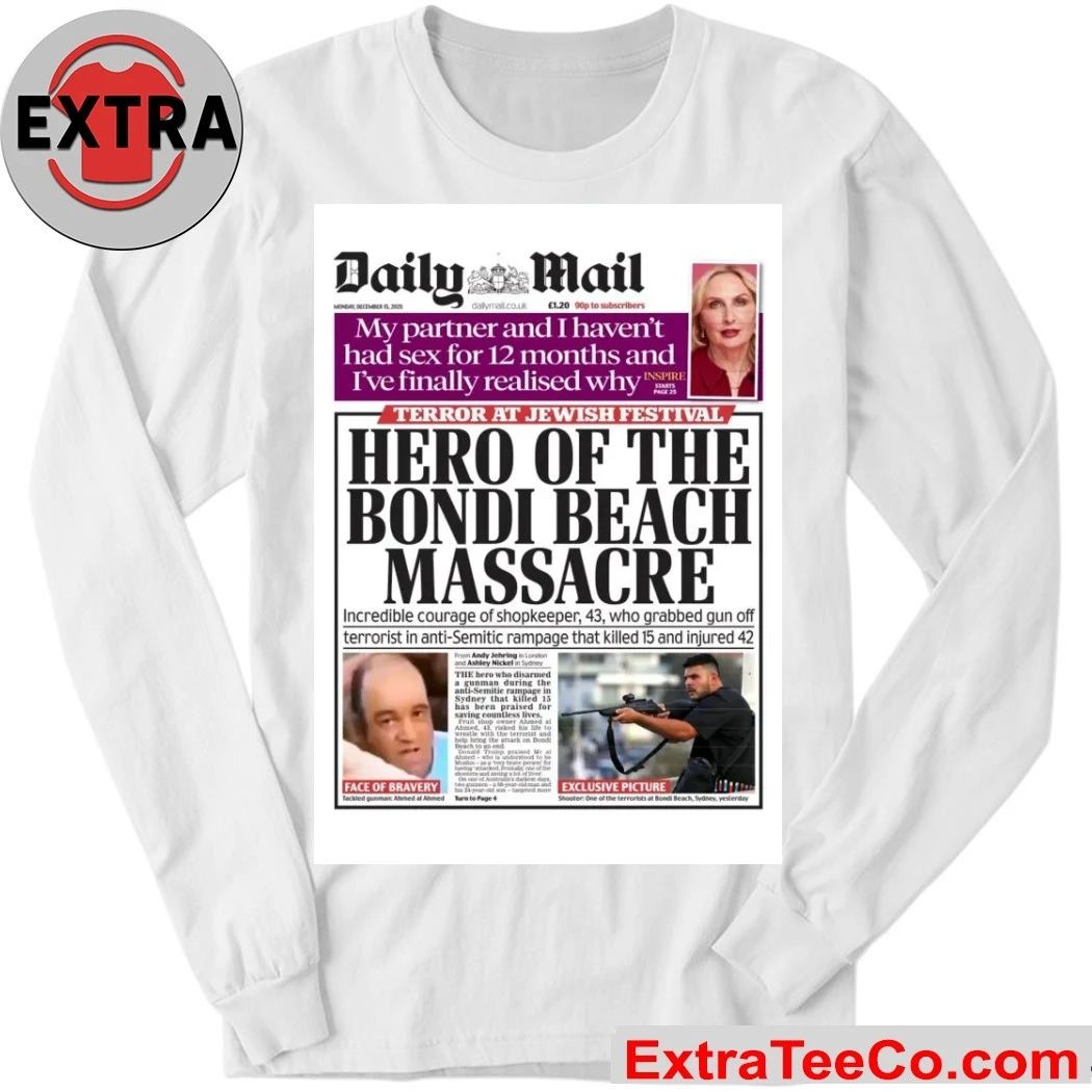 The Daily Mail, in its December 15, 2025 issue, reported on a horrific terrorist attack at Bondi Beach, Sydney Shirt