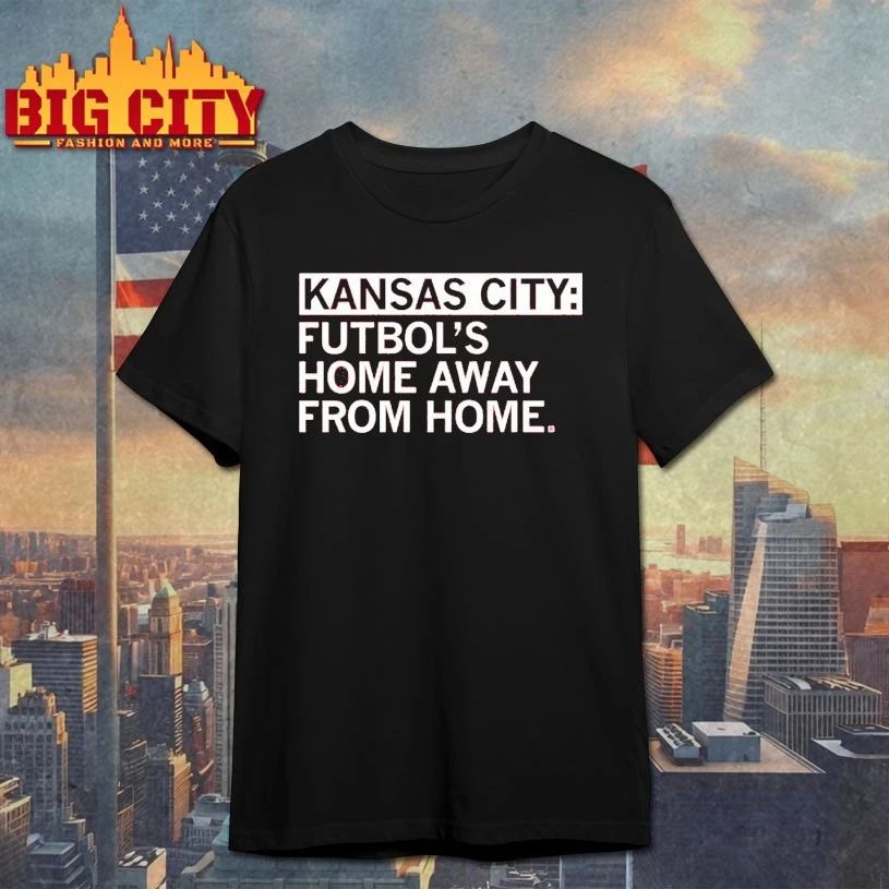 Kansas city futbol’s home away from home T-shirt