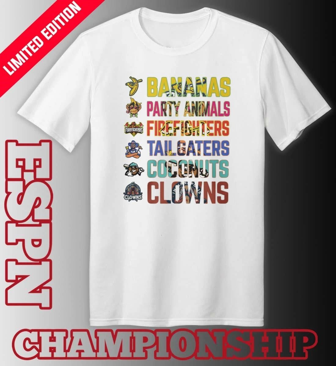 Banana Ball Party Animals Firefighters Tailgater Coconuts Clowns Shirt