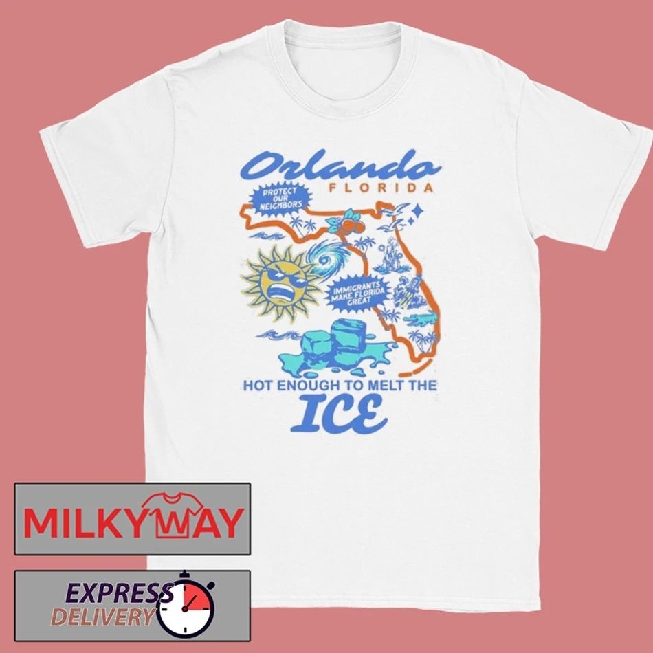 Orlanda Florida Hot Enough To Melt The ICE Shirt