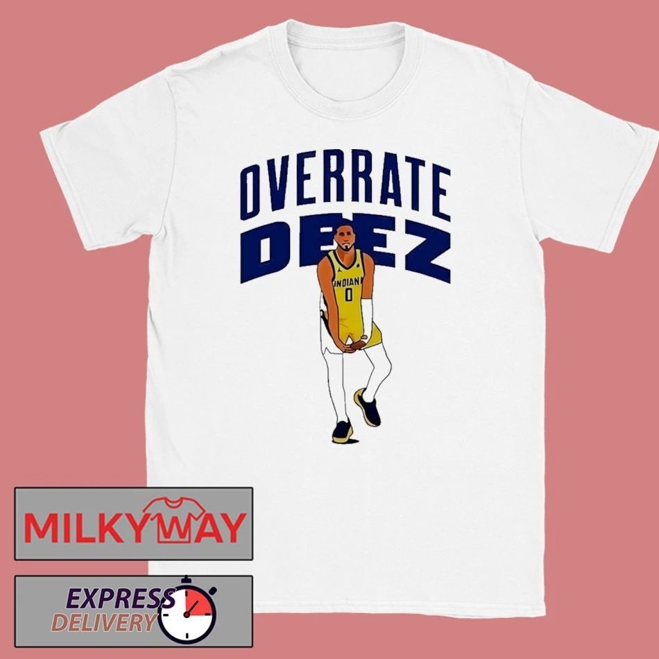 Tyrese Haliburton Indiana Pacers Overrate Deez Basketball Meme Shirt