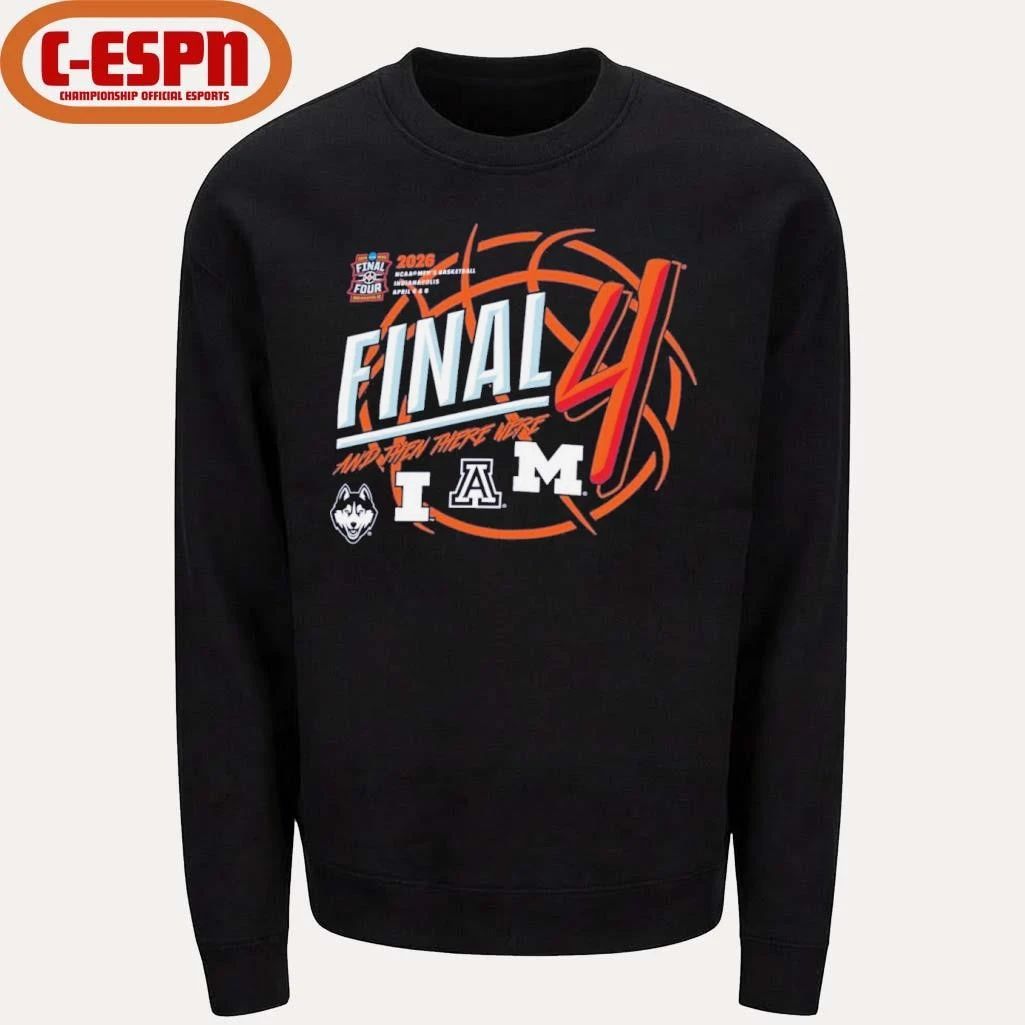 Men’s Final Four 4 Teams 2026 And Then There Were 4 Shirt