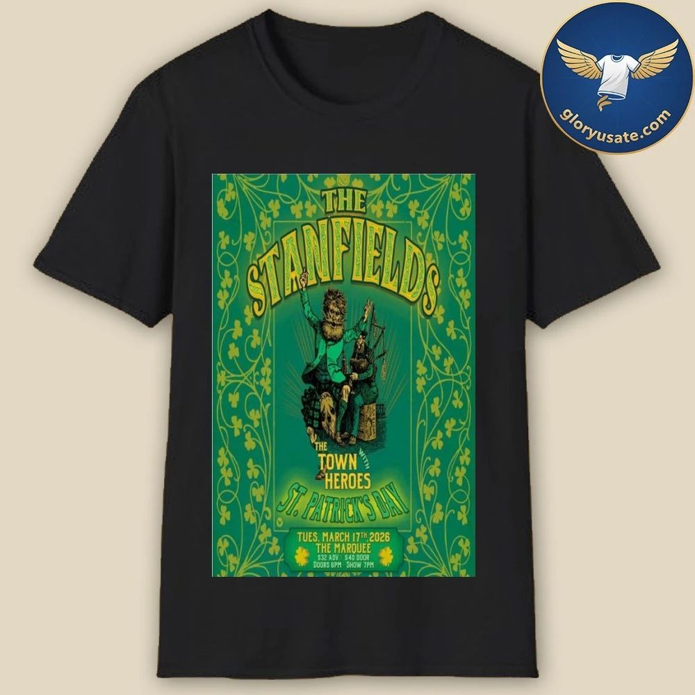 The Stanfields The Marquee March 17 2026 Concert Poster Shirt