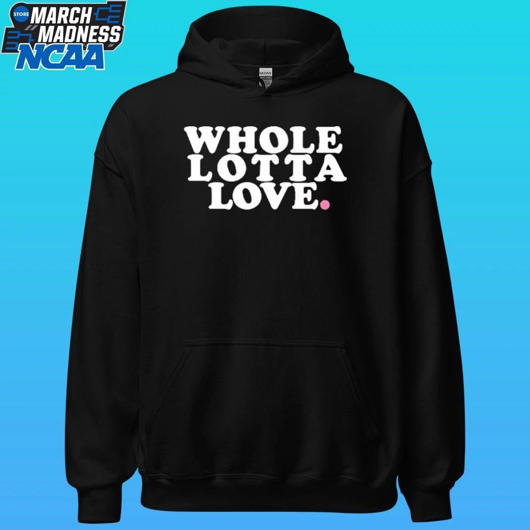 Bs General Whole Lotta Love Shirt