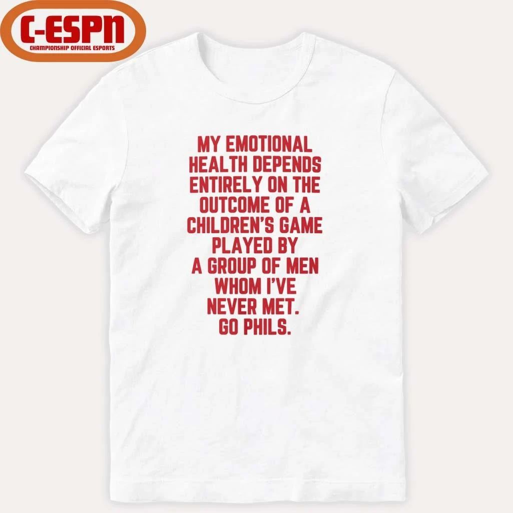 My Emotional Health Depends on the Phils Shirt