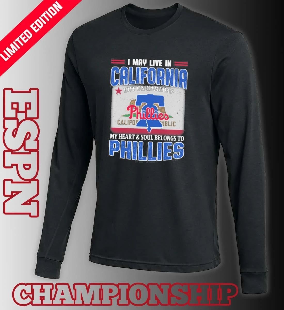 I May Live In California But On Gameday My Heart & Soul Belongs To Philadelphia Phillies Shirt